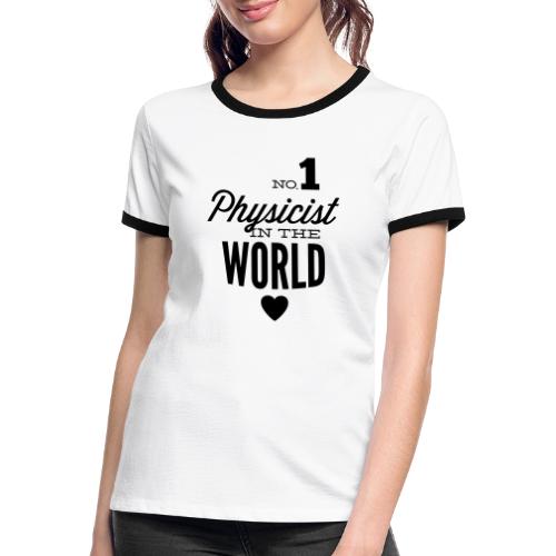 Bester Physiker der Welt - Frauen Kontrast-T-Shirt
