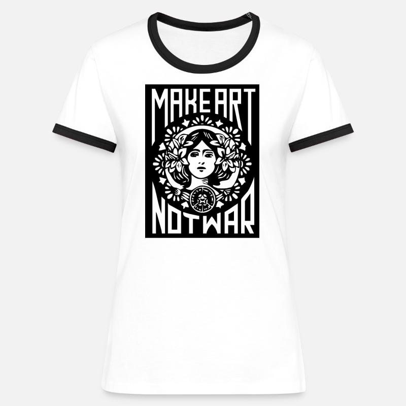 Make Art Not War - Women's Ringer T-Shirt - white/black