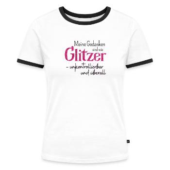 Spruch Glitzer Gedanken - Frauen Kontrast-T-Shirt - Weiß/Schwarz - Vorne - Selfina (174cm)
