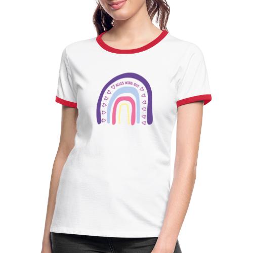 Regenbogen - Alles wird gut - Frauen Kontrast-T-Shirt