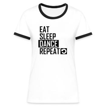 Eat sleep Dance Repeat Tanzen - Frauen Kontrast-T-Shirt - Weiß/Schwarz - Vorne - Selfina (174cm)