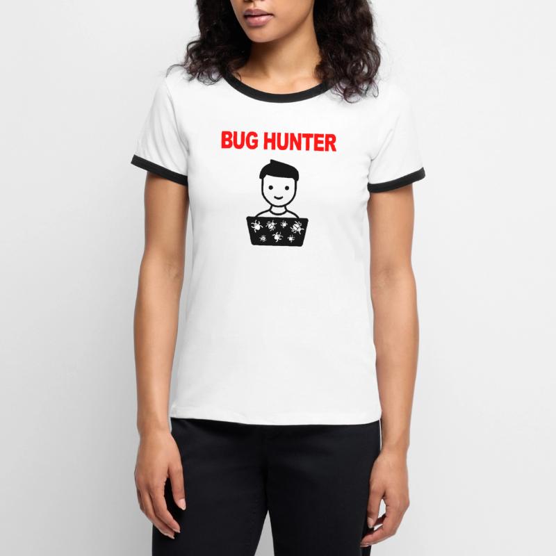 Bug Hunter, Software Testing, Programmer, IT, Bugs Women's Ringer T-Shirt