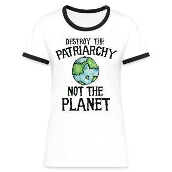 destroy the patriarchy not the planet - Women's Ringer T-Shirt - white/black - Front - Selfina (174cm)