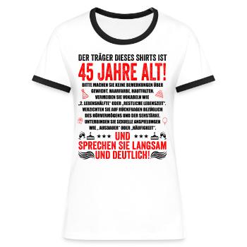45. Geburtstag lustige Geschenke Männer 45 Jahre - Frauen Kontrast-T-Shirt - Weiß/Schwarz - Vorne - Selfina (174cm)