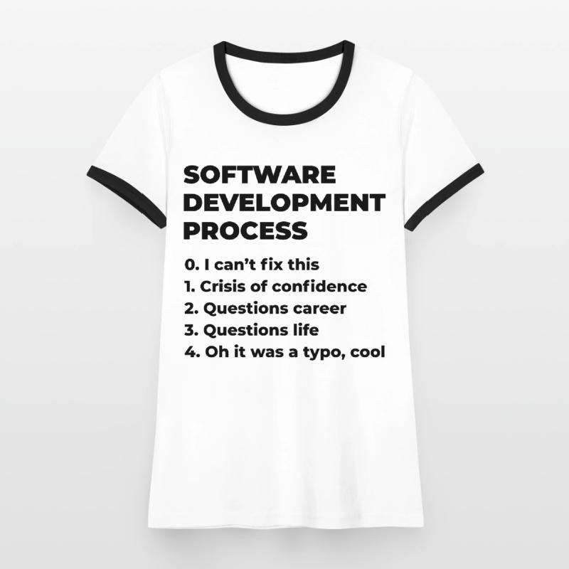 Software Development Process Programmer Coder Nerd Frauen Kontrast-T-Shirt
