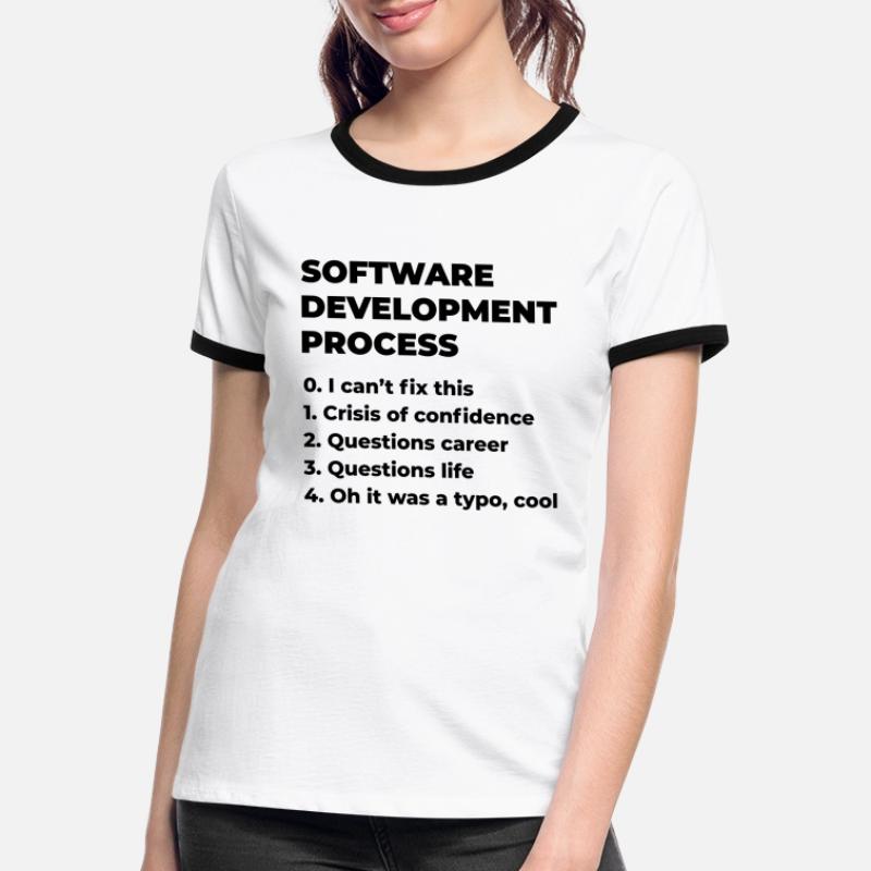 Software Development Process Programmer Coder Nerd Frauen Kontrast-T-Shirt