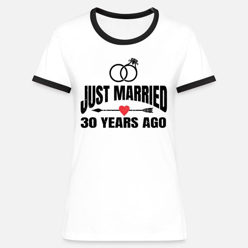 Just Married 30 Years Ago 30th Wedding Anniversary - Women's Ringer T-Shirt - white/black
