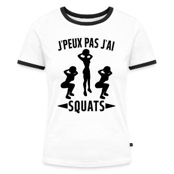 Je Peux Pas J'ai Squats Cadeau Gym - T-shirt contrasté Femme - blanc/noir - Devant - Selfina (174cm)