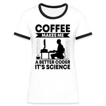 Coffee Coding Programmer Coder Developer Nerd Coff - Women's Ringer T-Shirt - white/black - Front - Selfina (174cm)
