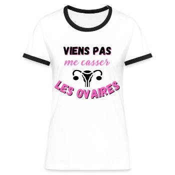 Viens pas me casser les ovaires ! Féminin drôle - T-shirt contrasté Femme - blanc/noir - Devant - Selfina (174cm)