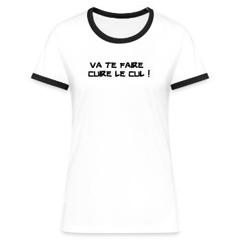 Va te faire cuire le cul ! - T-shirt contrasté Femme - blanc/noir - Devant - Selfina (174cm)