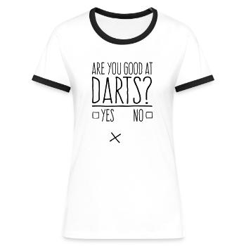 Are you good at darts? Color Change Dart Sayings - Women's Ringer T-Shirt - white/black - Front - Selfina (174cm)