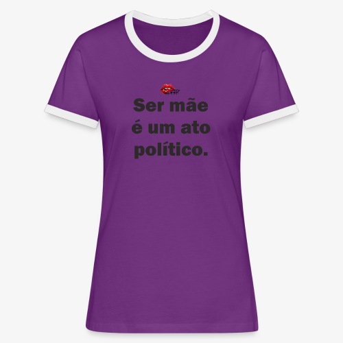 Ser mãe - Women's Ringer T-Shirt