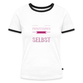 Eine echte Prinzessin fährt ihre Kutsche selbst - Frauen Kontrast-T-Shirt - Weiß/Schwarz - Vorne - Selfina (174cm)