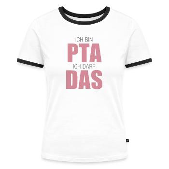 PTA, Ich bin PTA ich darf das - Frauen Kontrast-T-Shirt - Weiß/Schwarz - Vorne - Selfina (174cm)