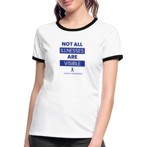 No todas las enfermedades son visibles - Camiseta contraste mujer