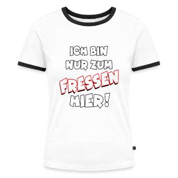 Ich bin nur zum Fressen hier Essen Wettkampf Party - Frauen Kontrast-T-Shirt - Weiß/Schwarz - Vorne - Selfina (174cm)