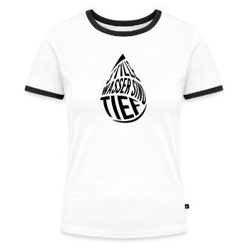 Stille Wasser sind tief – stark & selbstbewusst - Frauen Kontrast-T-Shirt - Weiß/Schwarz - Vorne - Selfina (174cm)