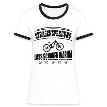 Straßensperrung EBiker MTB Lustig Radfahrer Spruch - Frauen Kontrast-T-Shirt - Weiß/Schwarz - Vorne - Selfina (174cm)