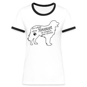 Leben ohne Hovawart Hund ist sinnlos Hundehalter - Frauen Kontrast-T-Shirt - Weiß/Schwarz - Vorne - Selfina (174cm)