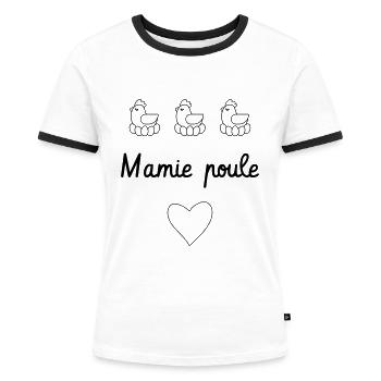 Mamie poule ❤️ Cadeau Mamy ❤️ Grand-Mère - T-shirt contrasté Femme - blanc/noir - Devant - Selfina (174cm)