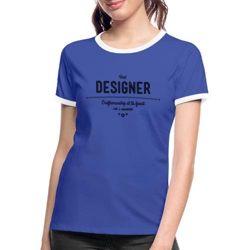 Bester Designer - Handwerkskunst vom Feinsten, wie - Frauen Kontrast-T-Shirt