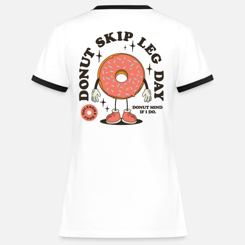 Donut skip leg day - Women's Ringer T-Shirt - white/black