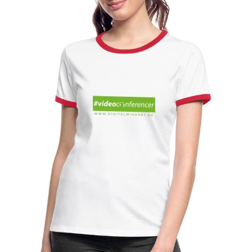 #videoconferencer - Frauen Kontrast-T-Shirt