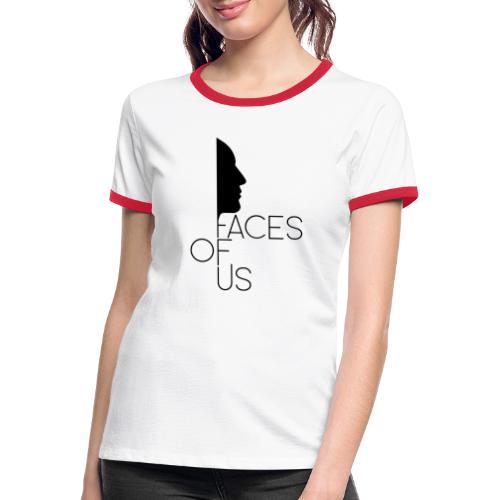 Faces of Us - schwarz auf weiss - Frauen Kontrast-T-Shirt