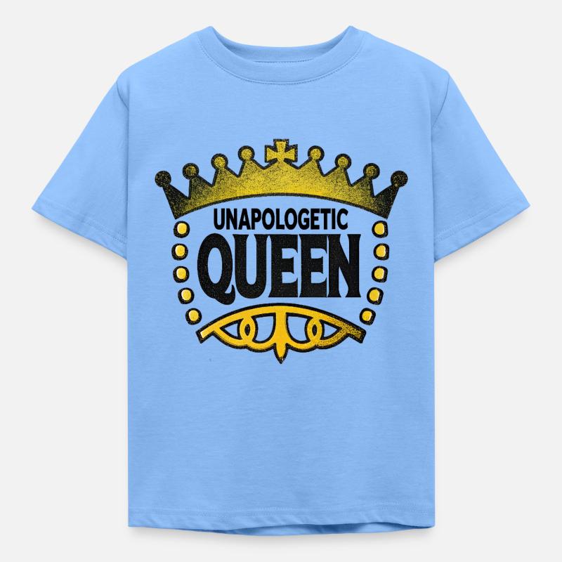 Unapologetic Queen - Kids' T-Shirt - sky blue