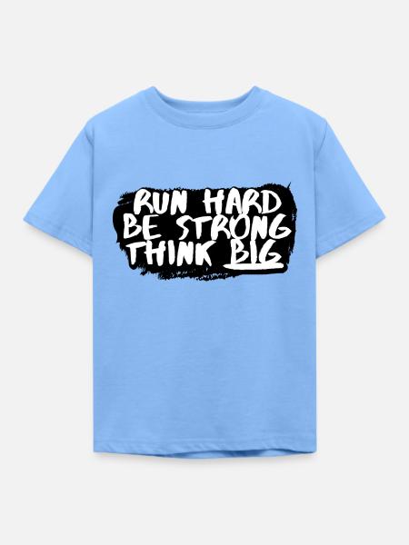 Run Hard - Kinder T-Shirt - Himmelblau