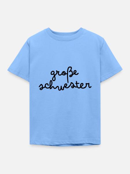 Große Schwester - Kinder T-Shirt - Himmelblau