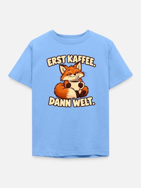Erst Kaffee, dann Welt – Fuchs Kaffee Geschenk - Kinder T-Shirt - Himmelblau