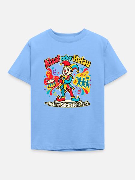 Karneval Alaaf oder Helau Karnevalsfan - Kinder T-Shirt - Himmelblau
