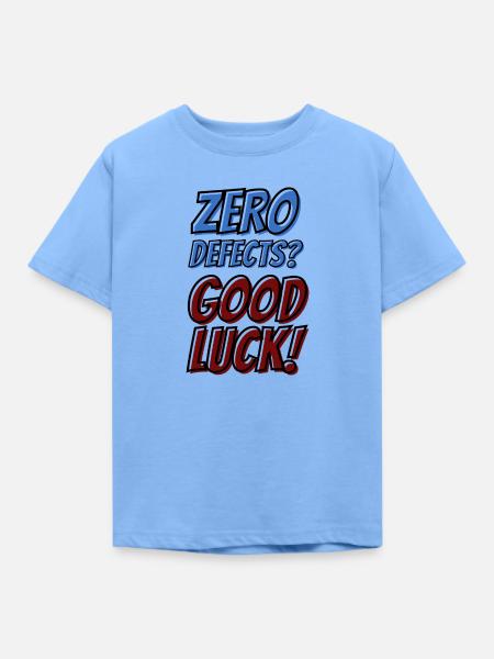Zero Defects Good luck - Kinder T-Shirt - Himmelblau