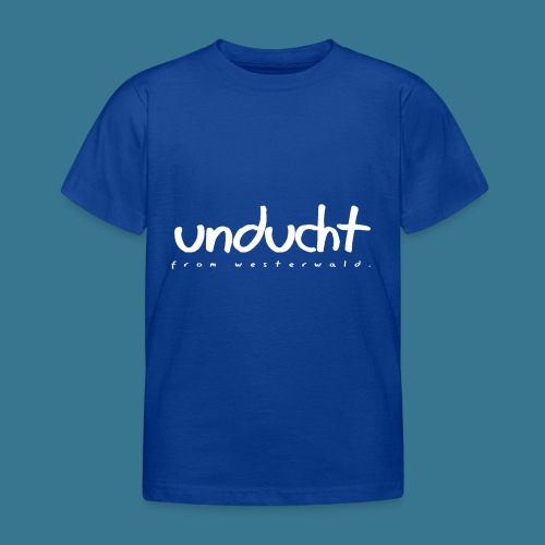 Unducht from Westerwald - Kinder T-Shirt