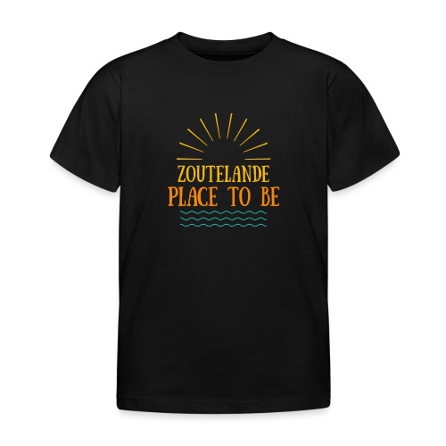 Zoutelande - Place To Be - Kinder T-Shirt