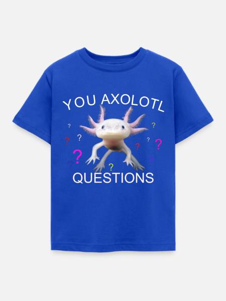 SIE AXOLOTL FRAGEN - Kinder T-Shirt - Royalblau
