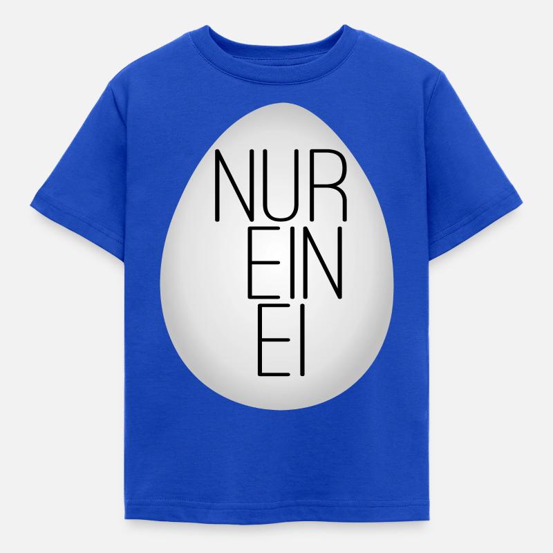 Nur ein Ei - Kinder T-Shirt - Royalblau