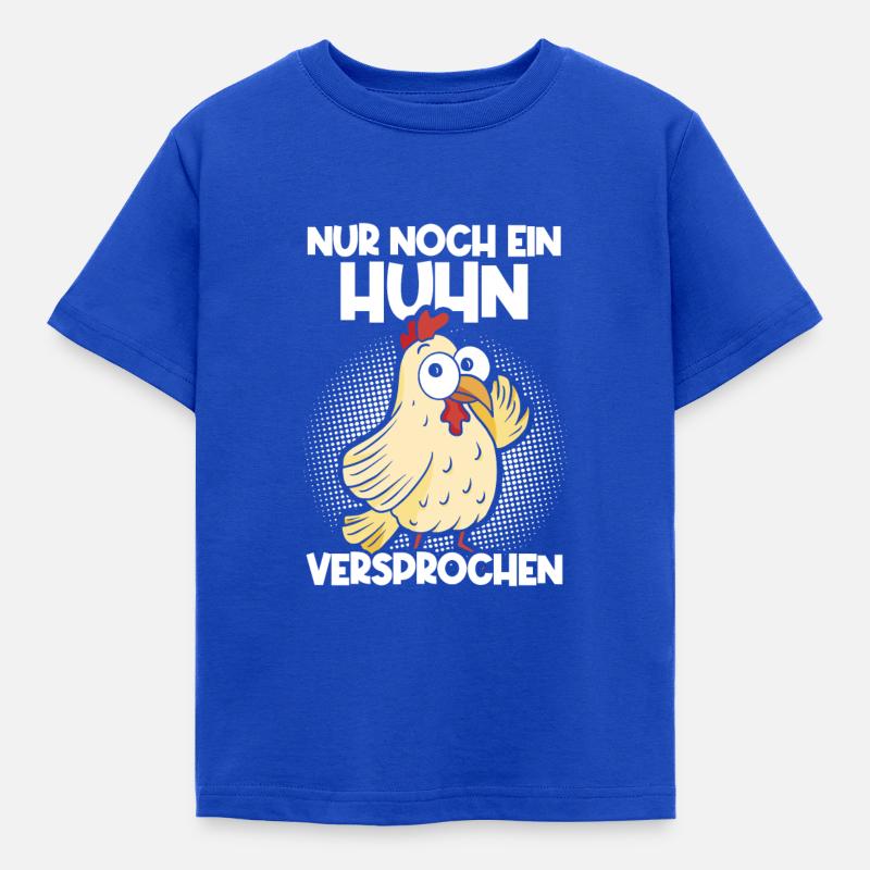 Nur noch ein Huhn versprochen - Kinder T-Shirt - Royalblau