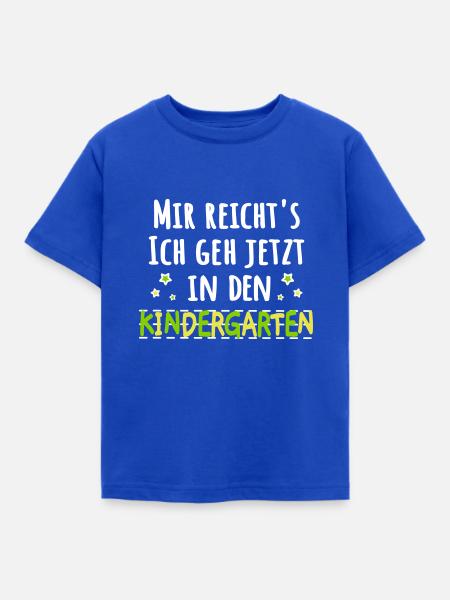 Kindergartenkind - mir reichts Kindergarten - Kinder T-Shirt - Royalblau