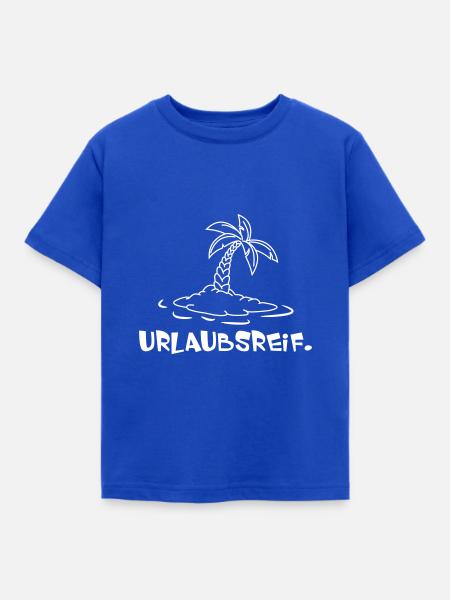 Urlaubsreif. - Kinder T-Shirt - Royalblau