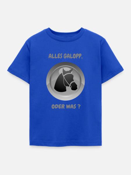 ALLES GALOPP, ODER WAS ? - Kinder T-Shirt - Royalblau