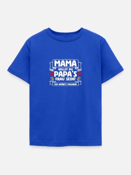 Papa's Frau Heiratsantrag Hochzeitsantrag - Kinder T-Shirt - Royalblau