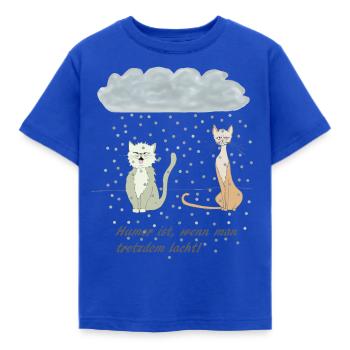 Humor ist, ..., Katzen, Lebensweisheit, Spruch, - Kinder T-Shirt - Royalblau - Vorne - AI Model Kid Female (0cm)