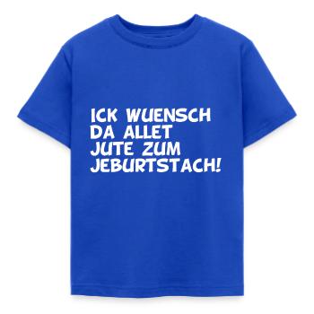 Alles gute zum Geburtstag Berliner Dialekt - Kinder T-Shirt - Royalblau - Vorne - AI Model Kid Female (0cm)