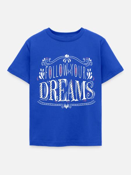 Follow your Dreams - Kinder T-Shirt - Royalblau