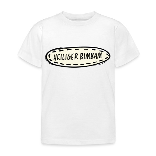 Heiliger Bimbam - Kinder T-Shirt