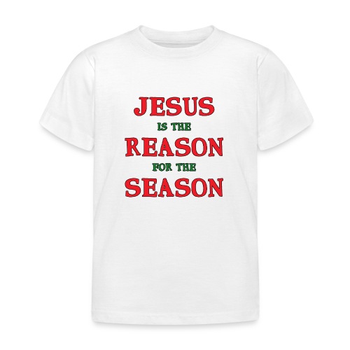 Jésus est la raison de la saison - T-shirt Enfant