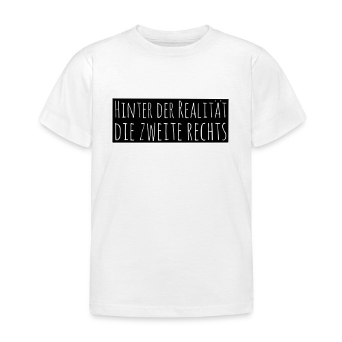 Hinter der Realität - Kinder T-Shirt